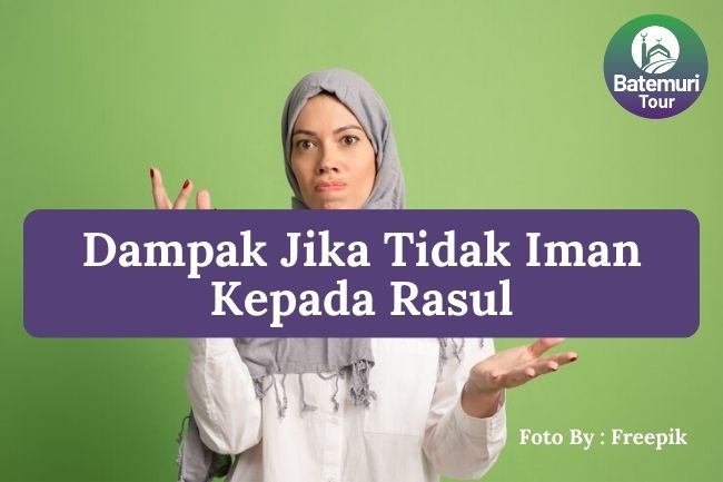 5 Dampak Serius Jika Tidak Beriman kepada Rasul Allah